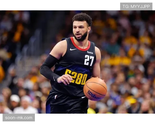 穆雷无球跑动效率提升，关键回合主导掘金进攻